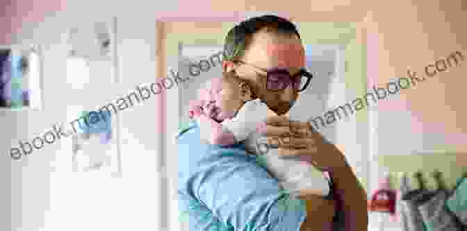 A Father Holding His Newborn Baby In His Arms, Looking Down At The Baby With Love And Tenderness. From Dude To Dad: The Diaper Dude Guide To Pregnancy