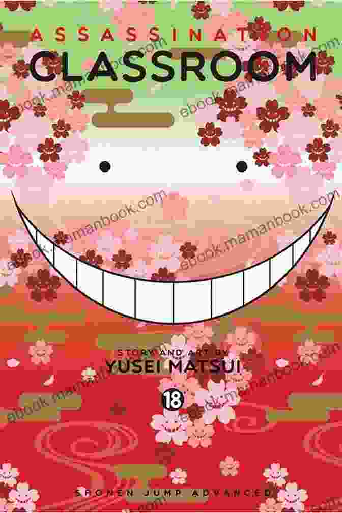Assassination Classroom Vol 18 Cover Featuring Koro Sensei And The Students Of Classroom 3 E Assassination Classroom Vol 18 Yusei Matsui