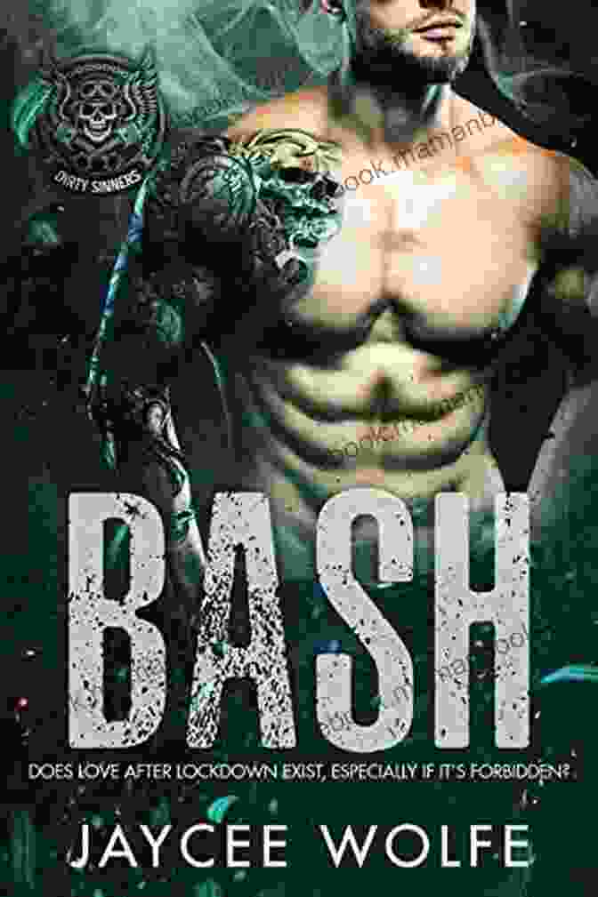 Bash Dirty Sinners MC Jaycee Wolfe Motorcycle Club Romance Novel Bash : Dirty Sinners Jaycee Wolfe