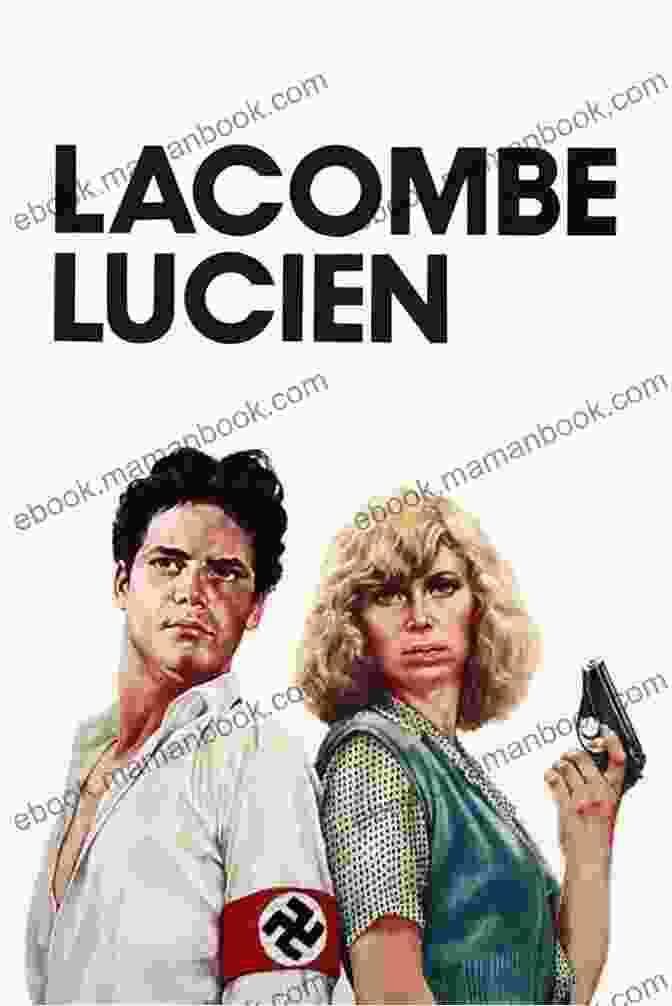 Lacombe Lucien Movie Poster Featuring A Young Man In A Nazi Uniform Against A Backdrop Of The French Countryside Lacombe Lucien: The Screenplay