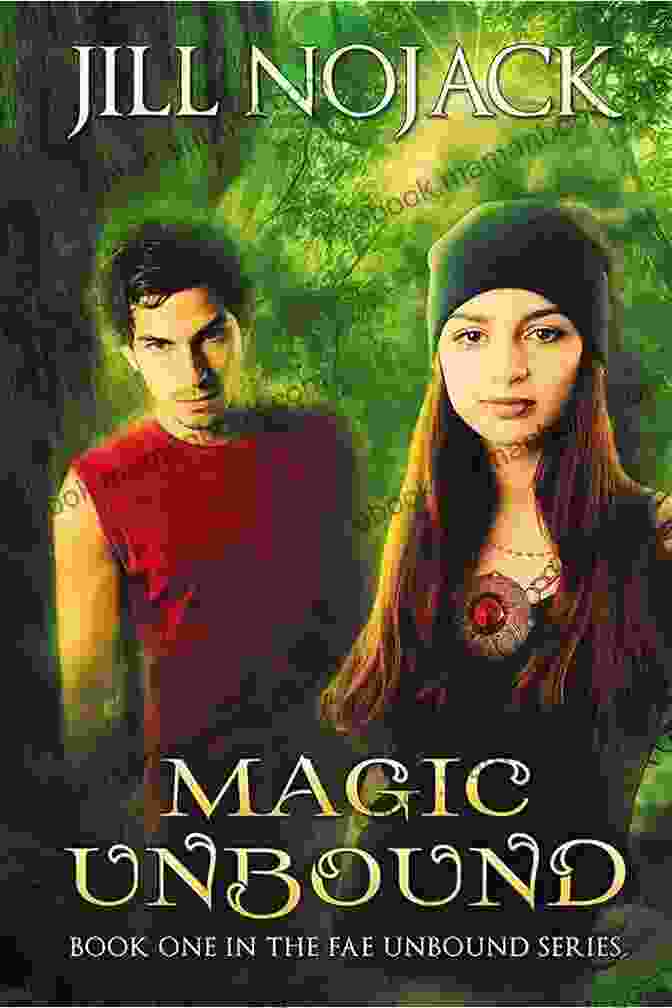 Magic Unbound: Fae Unbound Book Cover Featuring A Young Woman Surrounded By Ethereal Magic And Mystical Creatures Magic Unbound (Fae Unbound Teen Young Adult Fantasy 1)