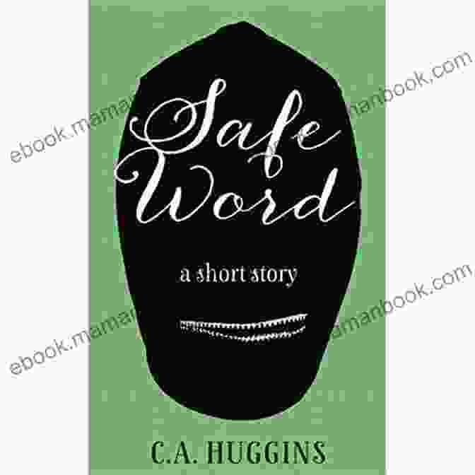 Safe Word Huggins' Lyrics Safe Word C A Huggins