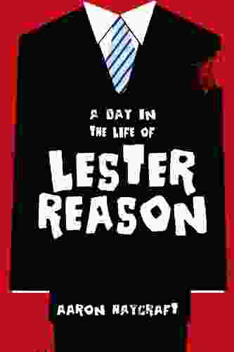 A Day In The Life Of Lester Reason