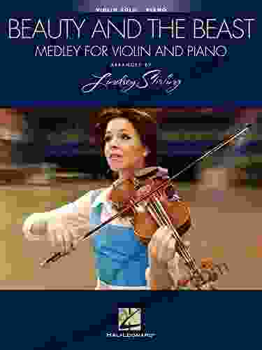 Beauty And The Beast: Medley For Violin Piano: Arranged By Lindsey Stirling (VIOLON)