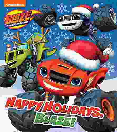 Happy Holidays Blaze (Blaze And The Monster Machines)