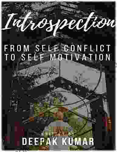 Introspection:: From Self Conflict To Self Motivation