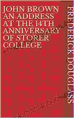 John Brown An Address At The 14th Anniversary Of Storer College