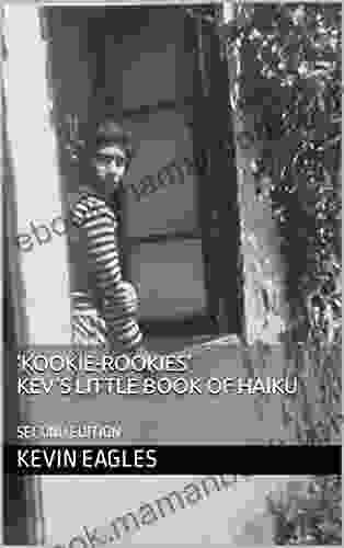 Kookie Rookies Kev S Little Of Haiku: SECOND EDITION