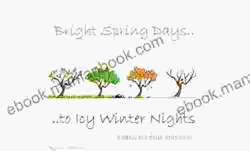 Bright Spring Days To Icy Winter Nights: Learn All Four Seasons