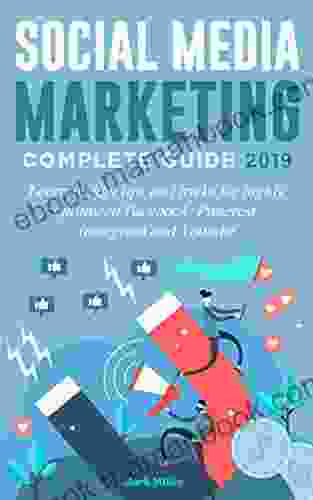 Social Media Marketing Complete Guide 2024: Learn Insider Tips And Tricks For Highly Optimized Facebook Pinterest Instagram And Youtube