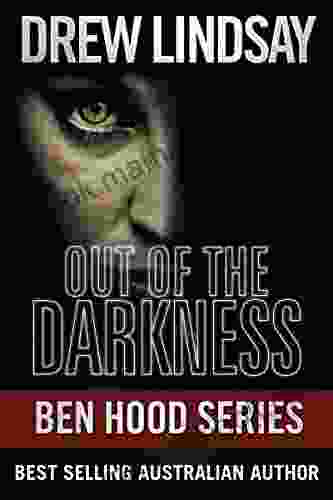 Out Of The Darkness (Ben Hood Thrillers 19)