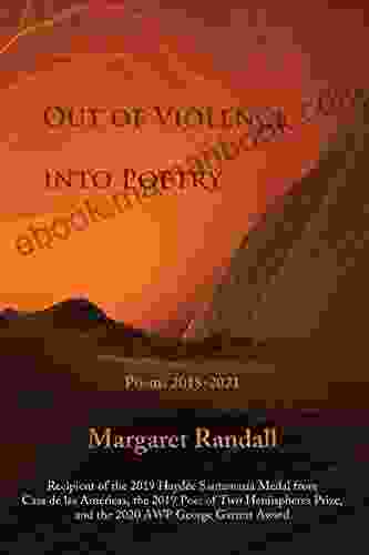Out Of Violence Into Poetry: Poems 2024