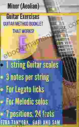 E Minor 1 String Guitar Scales: Play 1 String Scales On Guitar Guitar One Method (E 3 Note Per String EBooks 2)
