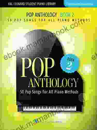 Pop Anthology 2: 50 Pop Songs For All Piano Methods