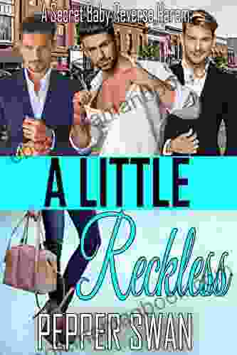 A Little Reckless: A Secret Baby Reverse Harem Romance (Small Town Lovers 2)