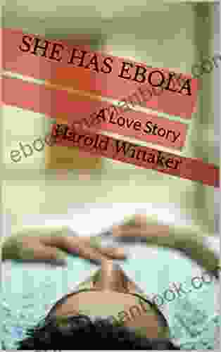 She Has Ebola: A Love Story