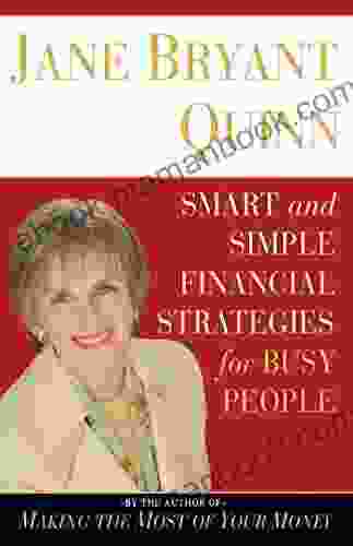 Smart And Simple Financial Strategies For Busy People