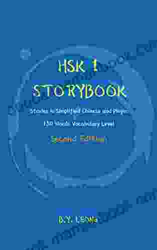 HSK 1 Storybook: Stories In Simplified Chinese And Pinyin 150 Word Vocabulary Level (HSK Storybook)