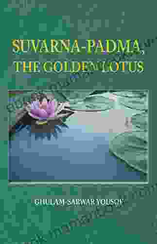 Suvarna Padma The Golden Lotus