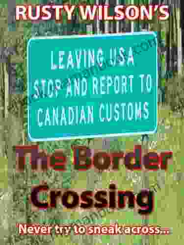The Border Crossing (Rusty Wilson S Bigfoot Campfire Stories)