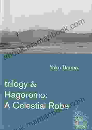 Trilogy Hagoromo: A Celestial Robe