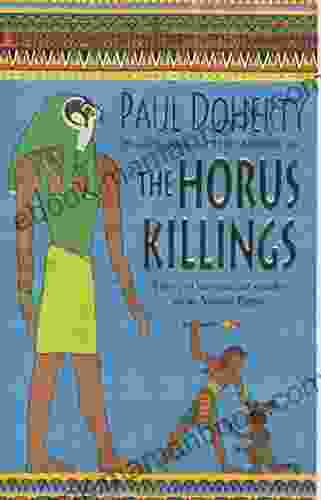 The Horus Killings (Amerotke Mysteries 2): A Captivating Murder Mystery From Ancient Egypt