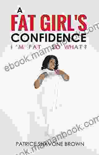 A Fat Girl S Confidence: I M Fat So What?