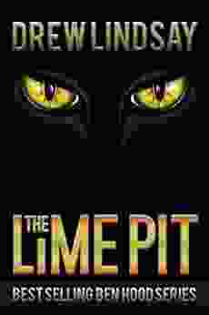 The Lime Pit (Ben Hood Thrillers 31)