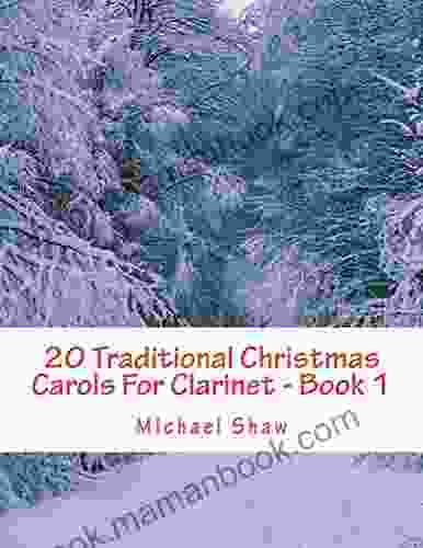 20 Traditional Christmas Carols For Clarinet 1: Easy Key For Beginners