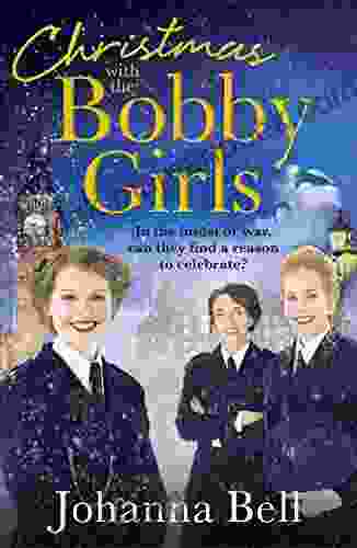Christmas With The Bobby Girls: Three In A Gritty Uplifting WW1 About The First Ever Female Police Officers
