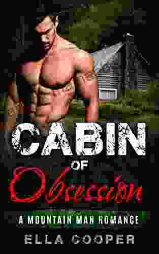 Cabin Of Obsession: A Mountain Man Romance (Wild Alpha 4)