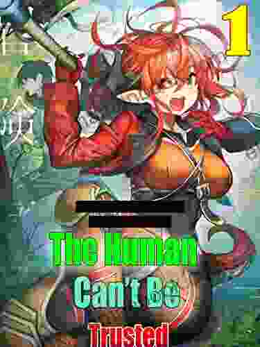 Trust Is A Liar Manga: Goblin Forest Mystery Fantastic The Human Can T Be Trusted 1