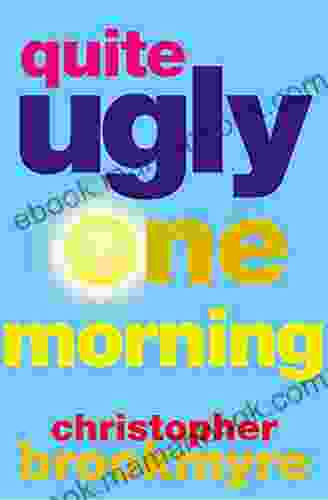 Quite Ugly One Morning Christopher Brookmyre