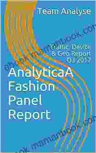 AnalyticaA Fashion Panel Report: Traffic Device Geo Report Q3 2024
