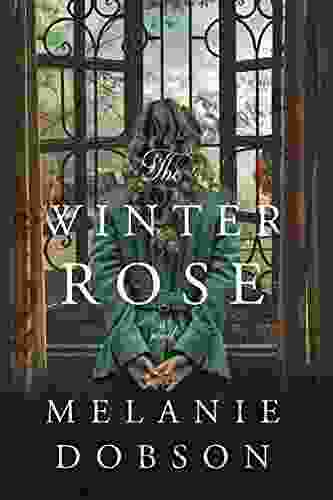 The Winter Rose Melanie Dobson