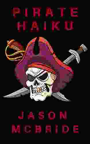 Pirate Haiku (Twisted Haiku) Jason McBride