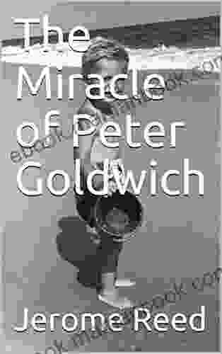 The Miracle Of Peter Goldwich